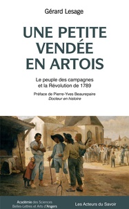 Gérard Lesage - Une petite Vendée en Artois - Le peuple des campagnes et la Révolution de 1789.