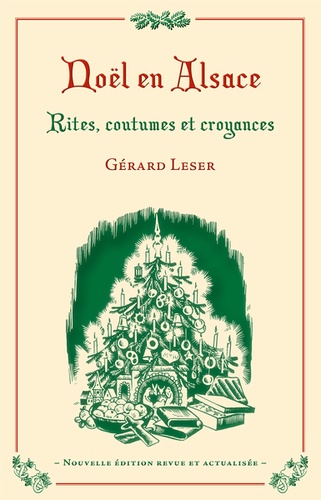 Gérard Leser - Noël en Alsace - Rites, coutumes et croyances.