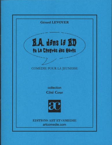 Gérard Levoyer - B.A. dans la BD ou Le congrès des héros.