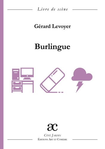 Gérard Levoyer - Burlingue - Livre de scène.