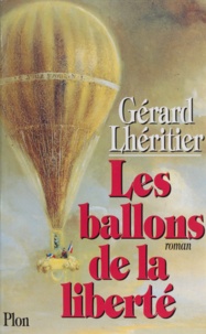 Gérard Lhéritier - Les ballons de la liberté.