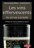 Gérard Liger-Belair et Joël Rochard - Les vins effervescents - Du terroir à la bulle.