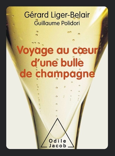 Gérard Liger-Belair - Voyage au coeur d'une bulle de champagne.