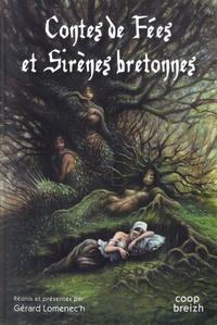 Gérard Lomenec'h - Contes de fées et de sirènes bretonnes.