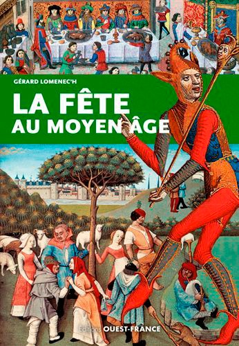 Gérard Lomenec'h - La fête au Moyen-Age.