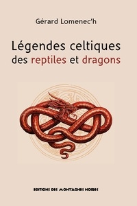 Gérard Lomenec'h - Légendes celtiques des reptiles et dragons.