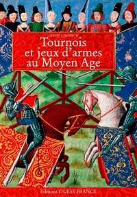 Gérard Lomenec'h - Tournois et jeux d'armes au Moyen Age.