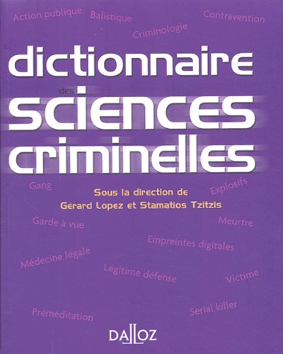 Gérard Lopez et Stamatios Tzitzis - Dictionnaire des sciences criminelles.