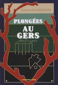 Gérard Loridon - Plongées au GERS (1954-1957) - Cinquante ans après....