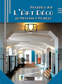 Regard sur l'art déco en Meurthe et Moselle