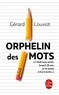 Gérard Louviot - Orphelin des mots.