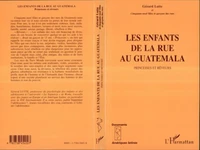 Les enfants de la rue au Guatemala
