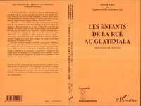 Les enfants de la rue au Guatemala