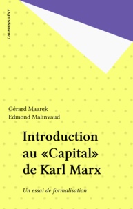 Gérard Maarek et Edmond Malinvaud - Introduction au «Capital» de Karl Marx - Un essai de formalisation.