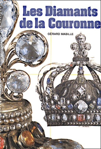 Gérard Mabille - Les Diamants De La Couronne.