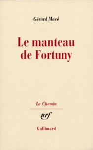 Gérard Macé - Le manteau de Fortuny.