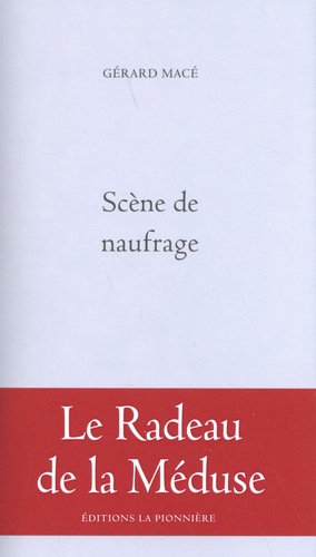 Gérard Macé - Scène de naufrage.