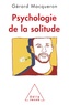 Gérard Macqueron - Psychologie de la solitude.