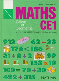 Gérard Madeleine et Pierre-Louis Glaser - Maths Ce1 Calcul Et Geometrie. Cycle Des Apprentissages Fondamentaux.