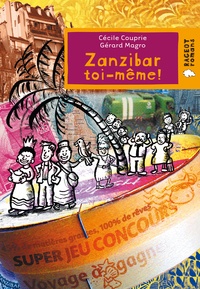 Gérard Magro et Cécile Couprie - Zanzibar toi-même !.
