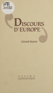 Gérard Mairet - Discours d'Europe ou Souveraineté, citoyenneté et démocratie.