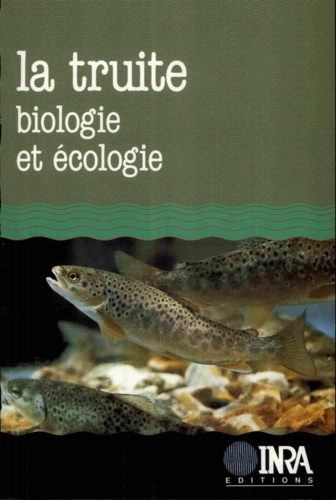 La truite. Biologie et écologie