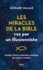 Les miracles de la bible vus par un illusionniste