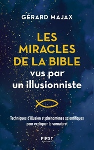 Gérard Majax - Les miracles de la bible vus par un illusionniste.