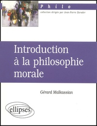 Gérard Malkassian - Introduction à la philosophie morale.