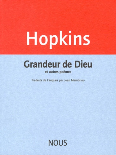 Gerard Manley Hopkins - Grandeur de Dieu - Et autres poèmes.