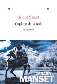Gérard Manset - Cupidon de la nuit.