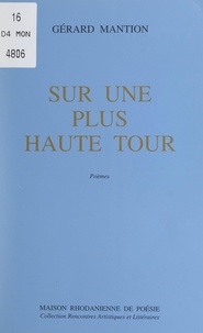 Gérard Mantion et Paul Jolas - Sur une plus haute tour.