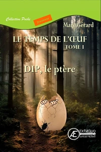 Dip, le ptere : le temps de l'oeuf - tome 1 (poche)