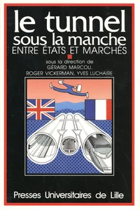 Le tunnel sous la Manche, entre Etats et marchés