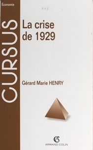 Gérard-Marie Henry et Bernard Simler - La crise de 1929.