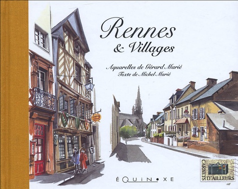 Gérard Marié et Michel Marié - Rennes & Villages.