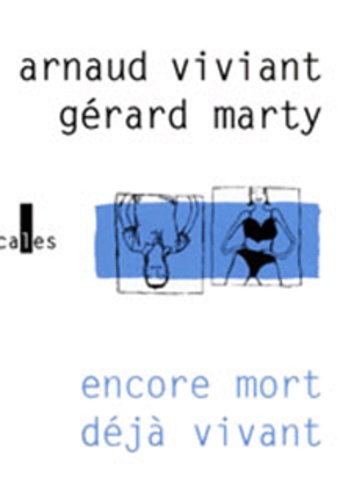 Gérard Marty et Arnaud Viviant - Encore Mort Deja Vivant.
