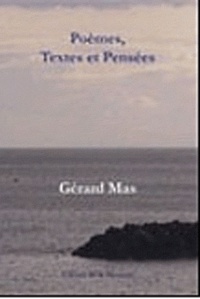 Gérard Mas - Poèmes, textes et pensées.