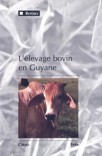 L'élevage bovin en Guyane. Une innovation majeure dans un milieu équatorial de plaine, 1975-1990