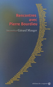 Gérard Mauger - Rencontres avec Pierre Bourdieu.