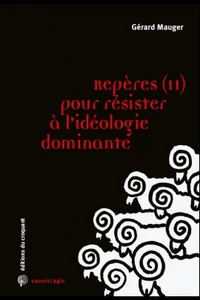 Repères pour résister à l'idéologie dominante