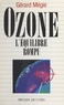 Gérard Mégie - Ozone - L'équilibre rompu.