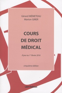 Gérard Mémeteau et Marion Girer - Cours de droit médical.