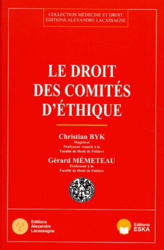 Gérard Mémeteau et Christian Byk - Le droit des comités d'éthique.