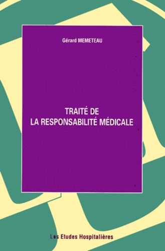 Gérard Mémeteau - Traité de la responsabilité médicale.