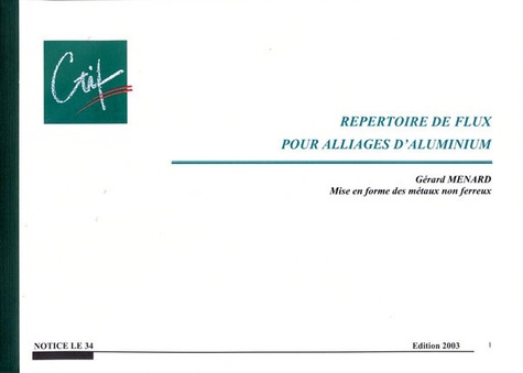 Gérard Ménard - Répertoire de flux pour alliages d'aluminium.