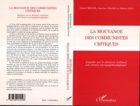 Gérard Mendel et Jean-Luc Prades - La mouvance des communistes critiques - Enquête sur le désarroi militant, une écoute sociopsychanalytique.