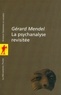 Gérard Mendel - La psychanalyse revisitée.