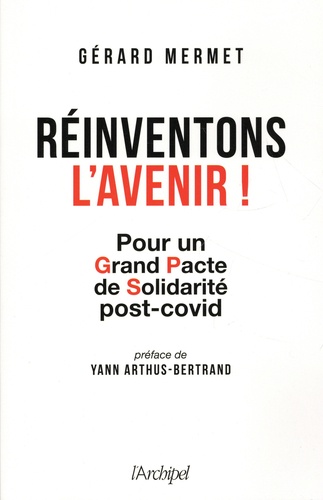 Réinventons l'avenir. Pour un grand pacte de solidarité post-covid