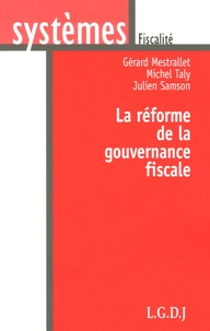Gérard Mestrallet et Michel Taly - La réforme de la gouvernance fiscale.